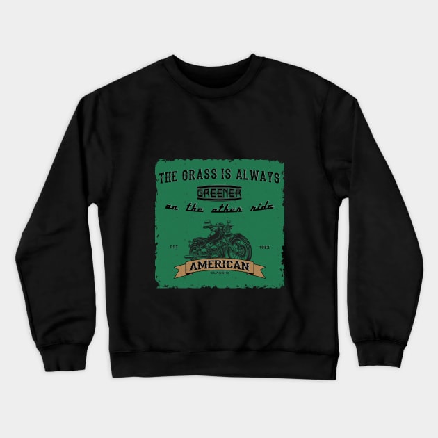 The grass is always greener on the other ride Crewneck Sweatshirt by RomArte